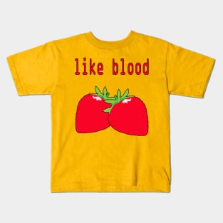 Like Blood Kids T-Shirt